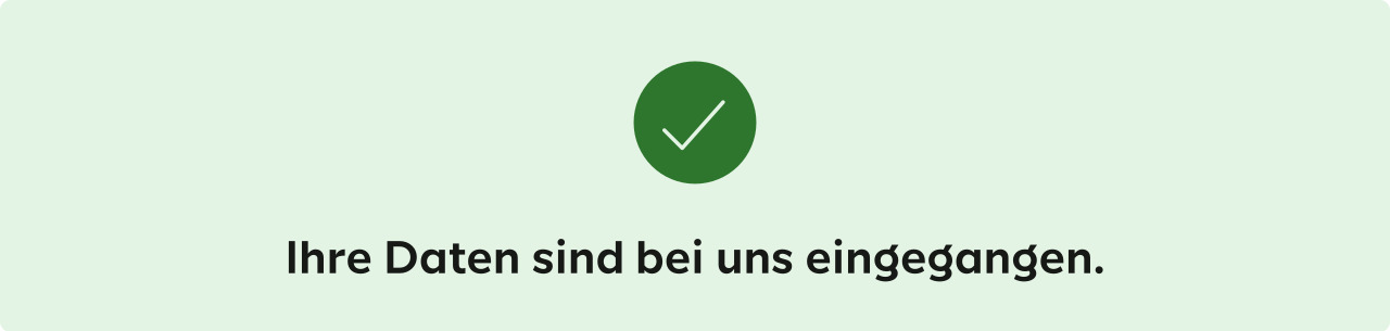 Ihre Daten sind bei uns eingegangen.